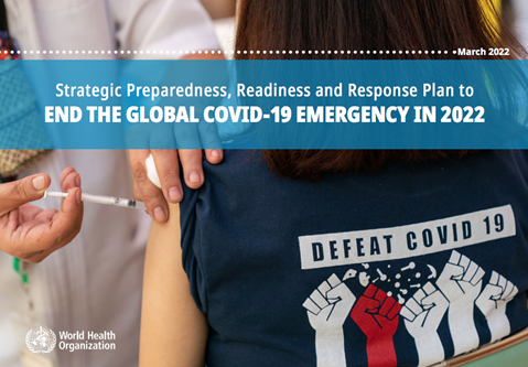 Strategic Preparedness, Readiness and Response Plan to End the Global COVID-19 Emergency in 2022