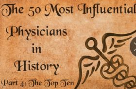 史上最具影响力的50名医生之<font color="red">Top10</font>