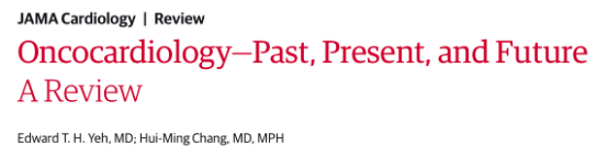 JAMA：肿瘤<font color="red">心脏病</font>学——过去、现在和将来